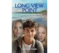 Long View Point: A Tangled Web of Romance, Deceit, and Unintentional Murder