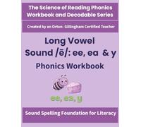 Long Vowel Sound /ē/ : ea, ee & y Phonics Workbook: Science of Reading Activities for Spelling, Decoding & Fluency | Orton-Gillingham Inspired | Grades 1-3
