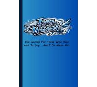 Long Winded: The Journal For Those Who Have Alot To Say...And I Do Mean Alot