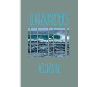 LONGBOARDER'S JOURNAL: Self-Therapy in paperback form| 6 x 9 inches | interactive | Great Gift | Quick & easy to fill out| Educational & Fun| You'll be Stoked|