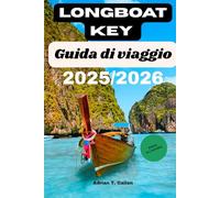Longboat Key Guida di viaggio 2025/2026: Scopri spiagge, resort, ristoranti e tesori nascosti sulla costa del Golfo della Florida