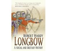Longbow: A Social and Military History