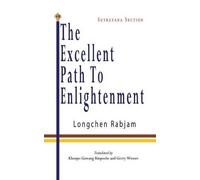 Longchen Rabjam The Excellent Path to Enlightenment - Sutrayana (Tascabile)