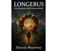 LONGEBUS: LOS ALIMENTOS DE LA INMORTALIDAD