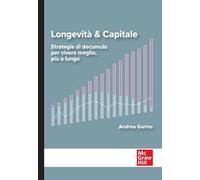 Longevità & capitale Strategie di decumulo per vivere meglio, più a lungo