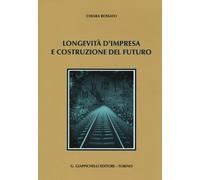 Longevità d'impresa e costruzione del futuro - Rossato Chiara