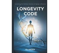 Longevity Code: Unlocking the Cellular Science of Aging in Reverse