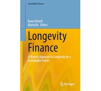 Longevity Finance: A Holistic Approach to Longevity for a Sustainable Future