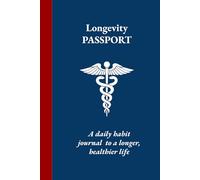 Longevity Passport: A daily habit journal to a longer, healthier life