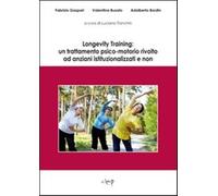 Longevity Training: un trattamento psico-motorio rivolto ad anziani istitu...
