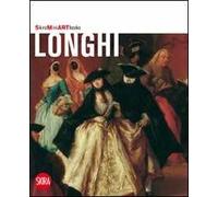Longhi. Ediz. illustrata