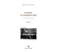 Longi: 15 Marzo 1851. Tra storia e fantasia