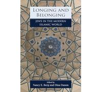 Longing and Belonging: Jews in the Modern Islamic World