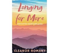 Longing for More: ENCHANTED MOUNTAINS series