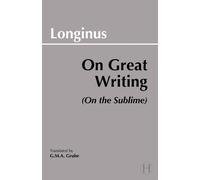 Longinus On Great Writing (On the Sublime) (Tascabile) Hackett Classics
