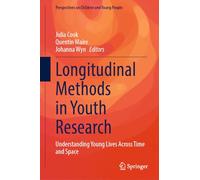 Longitudinal Methods in Youth Research: Understanding Young Lives Across Time and Space: 15