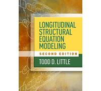 Longitudinal Structural Equation Modeling, Second Edition