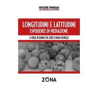 Longitudini e latitudini. Esperienze di mediazione