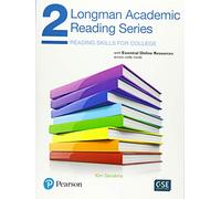 Longman academic reading. Series 2. Essential. Per le Scuole superiori. Con espansione online