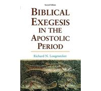 LONGNECKER Biblical Exegesis: the Apostolic Period (Tascabile)