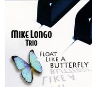 Longo, Mike - Float Like a Butterfly
