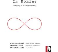 Ciro Longobardi In Nomine: Thinking of Giacinto Scelsi (CD) Album