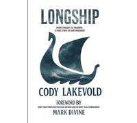 Longship: From Tragedy to Triumph. A True Story of Brotherhood