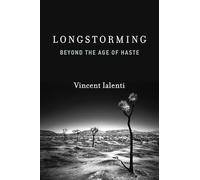 Longstorming: Beyond the Age of Haste