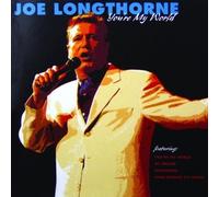 Longthorne,Joe - You'Re My World