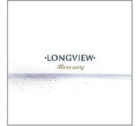 Longview - Mercury