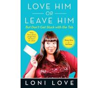 Loni Love Love Him or Leave Him, But Don't Get Stuck with the Tabb (Tascabile)
