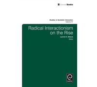 Lonnie Athens Radical Interactionism on the Rise (Copertina rigida)