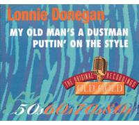 Lonnie Donegan - My Old Man's A Dustman/Putting On The Style