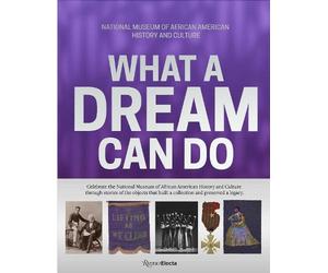 Lonnie G. Bunch III Mich What a Dream Ca (Copertina rigida) (PRESALE 08/09/2026)