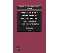 Lonnie H. Athens Violent Acts and Violentization (Copertina rigida)