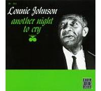 LONNIE JOHNSON - Another Night to Cry