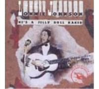 Lonnie Johnson He's a Jelly Roll Baker (CD)