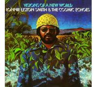 Lonnie Smith Liston & the Cosmic Echoes - Visions Of A New World