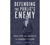 Lonnie T. Brown Defending the Public's Enemy (Copertina rigida)