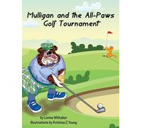 Lonnie Whitaker Mulligan and the All-Paws Golf Tournament (Copertina rigida)