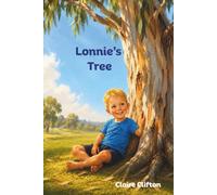 Lonnie's Tree: A Heartwarming Children's Picture Book About Friendship, Courage and Finding Where You Belong