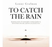 Lonny Grafman To Catch the Rain (Tascabile)
