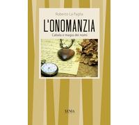 L'onomanzia. Cabala e magia dei nomi
