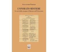 L'onorato mestiere. Le arti della stampa a Palermo nell’Ottocento