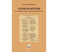 L'onorato mestiere. Le arti della stampa a Palermo nell'Ottocento