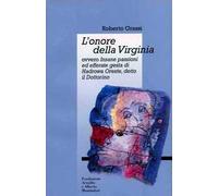 L'onore della Virginia ovvero Insane passioni ed efferate gesta di Hadrowa Oreste detto il Dottorino
