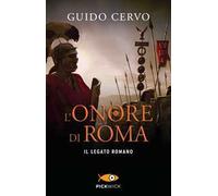 L'onore di Roma. Il legato romano