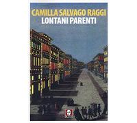 Libri Salvago Raggi Camilla - Lontani Parenti