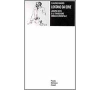 Lontano da dove. Joseph Roth e la tradizione ebraico-orientale