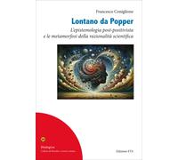 Lontano da Popper. L'epistemologia post-positivista e le metamorfosi della...